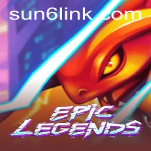 EpicLegends: The Rising Phenomenon in Gaming with Sun6 Adventure